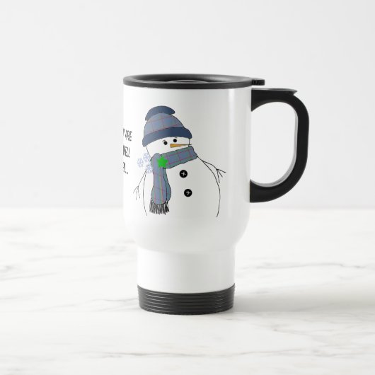 Pummeliger Schneemann mit Spruch Reisebecher (Rechts)