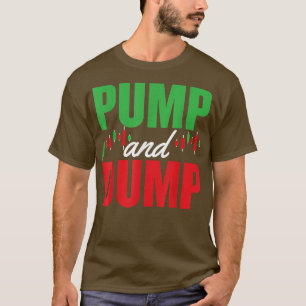 Pump and Dump Crypto ist eine absurde, lustige Neu T-Shirt