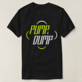 Pump and Dump Trading Stock Market Funny T-Shirt (Design vorne)