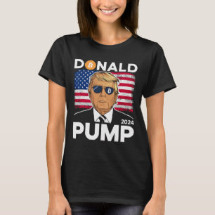 Pump Bitcoin Funny Trump 2024 Crypto T-Shirt