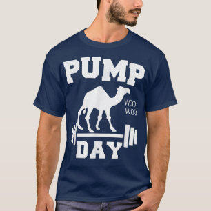 Pump DayMen Gym Workout Camel Geschenk 254 T-Shirt