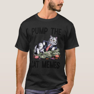 Pumpe die Katzenmemes T-Shirt