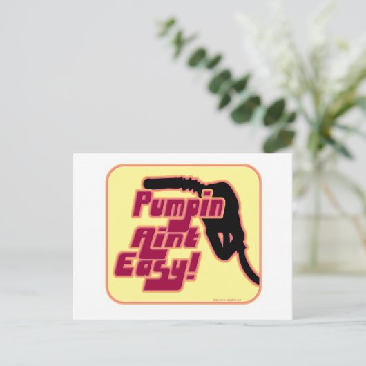 Pumpin Aint Easy Postkarte (Stehend Vorderseite)