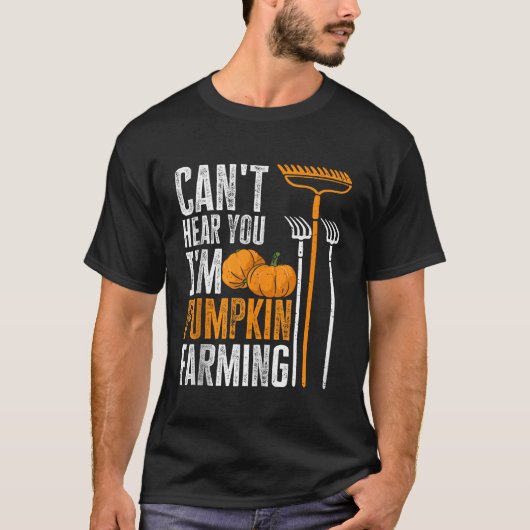 Pumpkin Bauer Cant hören Sie im Pumpkin Farm Farm T-Shirt (Vorderseite)