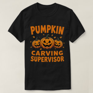 Pumpkin Carving Supervisor Funny Halloween T-Shirt