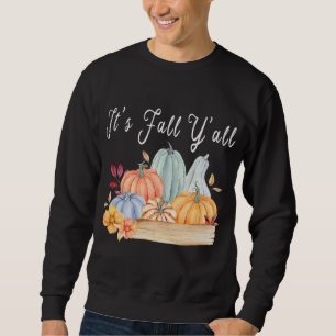 Pumpkin Es ist Herbst Y'alle Herbst Halloween Than Sweatshirt