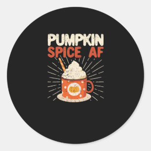 Pumpkin Gewürz AF Funny Coffee Lover Herbst Dank Runder Aufkleber