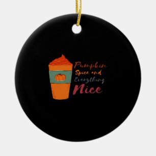 Pumpkin Gewürz Alles Nette Klassik Funny Keramik Ornament