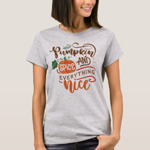 Pumpkin Gewürz & Alles Nizza Herbst Herbst T-Shirt