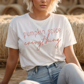 Pumpkin Gewürz Alles Trendy Minimalistisch T-Shirt