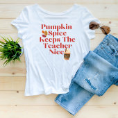 Pumpkin Gewürz Behalte dem Lehrer Nice T-Shirt