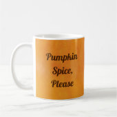 Pumpkin-Gewürz bitte Kaffeetasse (Links)