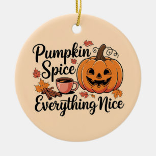 "Pumpkin Gewürz & Everything Nice" Autumn Grafik Keramik Ornament