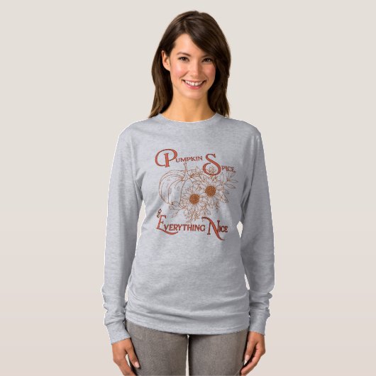 Pumpkin Gewürz & Everything Nice Fall Sweatshirt T-Shirt (Vorne ganz)