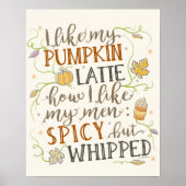 Pumpkin Gewürz Funny Latte Spaß für Frauen Herbst Poster (Vorne)