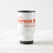Pumpkin Gewürz keine Scham Slogan Reisebecher (Mittel)