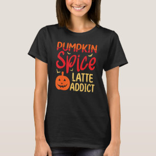 Pumpkin Gewürz Latte Addict Helloween Pumpkin Gewü T-Shirt