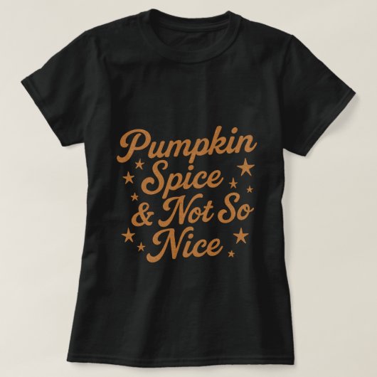 Pumpkin Gewürz & Not so nettes T-Shirt, Funny Fall T-Shirt (Design vorne)