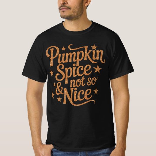 Pumpkin Gewürz & Not So Nice , Funny Fall , Retro T-Shirt (Vorderseite)