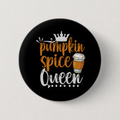 Pumpkin Gewürz Queen Funny Erntedank fallen Gesche Button (Vorderseite)