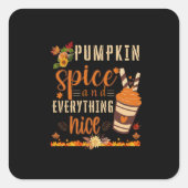 Pumpkin Gewürz und alles Gute - Fall Design Quadratischer Aufkleber (Vorderseite)