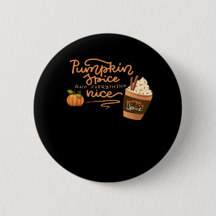 Pumpkin Gewürz und alles Nizza Fall Kunst mit PL Button