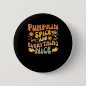 Pumpkin Gewürz und alles Nizza Fall Saison Herbst Button (Vorderseite)