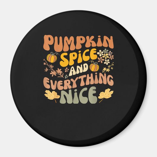 Pumpkin Gewürz und alles Nizza Fall Saison Herbst Magnet (Vorne)