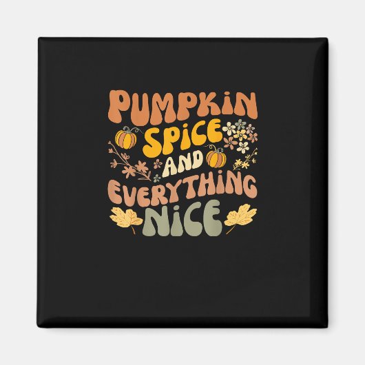 Pumpkin Gewürz und alles Nizza Fall Saison Herbst Magnet (Vorne)