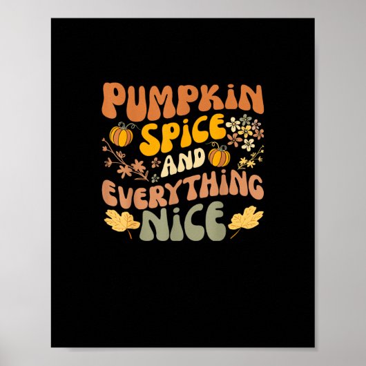 Pumpkin Gewürz und alles Nizza Fall Saison Herbst Poster (Vorne)