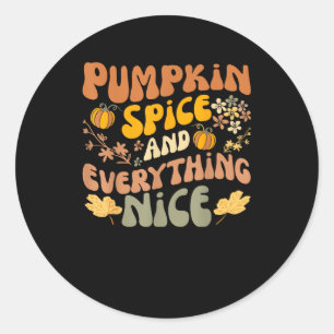 Pumpkin Gewürz und alles Nizza Fall Saison Herbst Runder Aufkleber