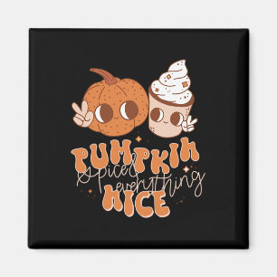 Pumpkin Gewürz und alles Nizza Fall Saison Wome Magnet