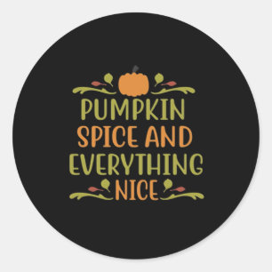Pumpkin Gewürz und alles Nötige Funny Slogan Runder Aufkleber