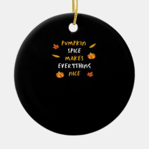 Pumpkin Gewürz und alles Nötige Slogan Keramik Ornament