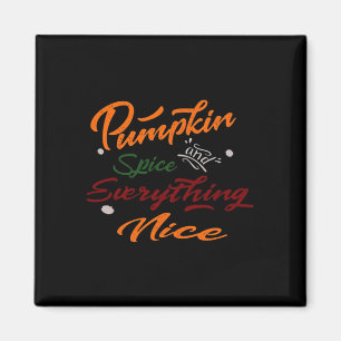 Pumpkin Gewürz und alles Nötige Slogan Magnet