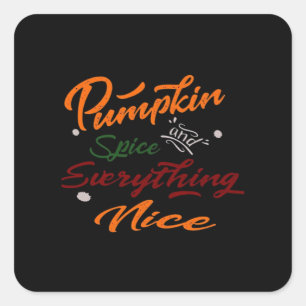 Pumpkin Gewürz und alles Nötige Slogan Quadratischer Aufkleber