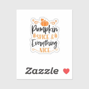 Pumpkin Gewürz und alles Nötige - Zitat Thanksgi Aufkleber