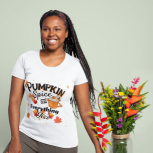 Pumpkin Gewürz und alles, was schöne Frauen T-Shirt