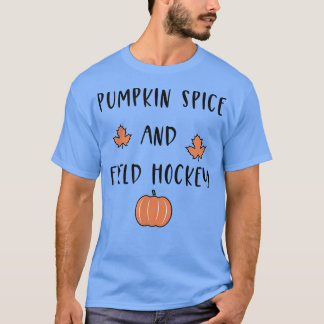 Pumpkin Gewürz und Feldhockey Halloween Herbst Aut T-Shirt