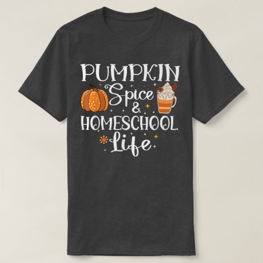 Pumpkin Gewürz und Homeschool Lebensherbst zurück T-Shirt (Design vorne)