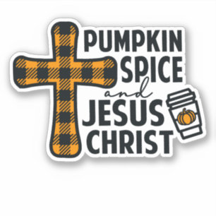 Pumpkin Gewürz und Jesus Christus - Glaube Aufkleber