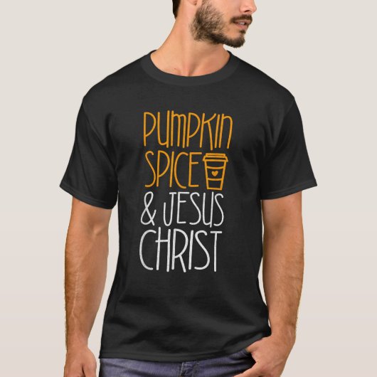 Pumpkin Gewürz und Jesus Christus T Shirt Christli (Vorderseite)