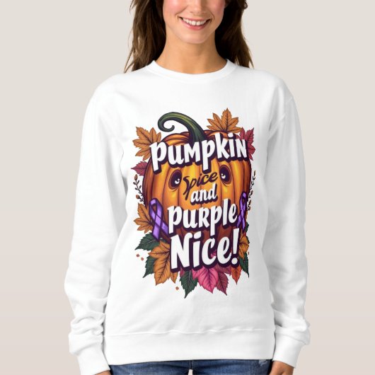 Pumpkin Gewürz und Lila Nice: Funny Fall Awarenes Sweatshirt (Vorderseite)