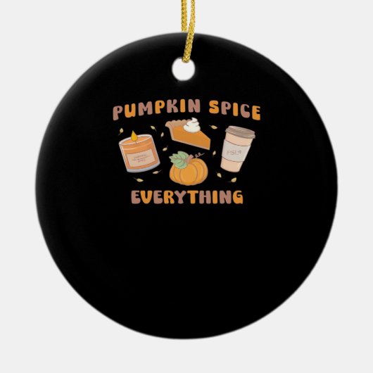 Pumpkin Gewürze alles Funny Herbst Keramik Ornament (Vorne)