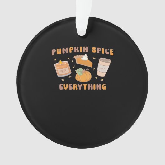 Pumpkin Gewürze alles Funny Herbst Ornament (Vorderseite)