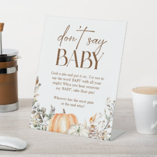 Pumpkin Herbstfalldusche sagt nicht Baby Sockelschild
