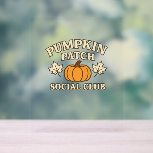 Pumpkin Patch Social Club - Gemütliche Herbstästhe Acrylschild (Neutral)