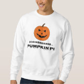 Pumpkin pi Funny Sweatshirt (Vorderseite)