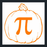 Pumpkin Pi (Kuchen) Mathematics Spaß Poster<br><div class="desc">Orange. (Pi) Ein lustiger und köstlicher Mathe-Pun mit einem passenden Design.</div>
