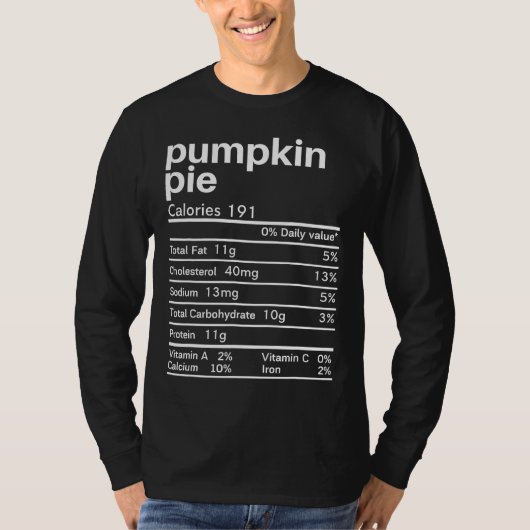 Pumpkin Pie Nutrition Fakten Funny Matching Thanks T-Shirt (Vorderseite)